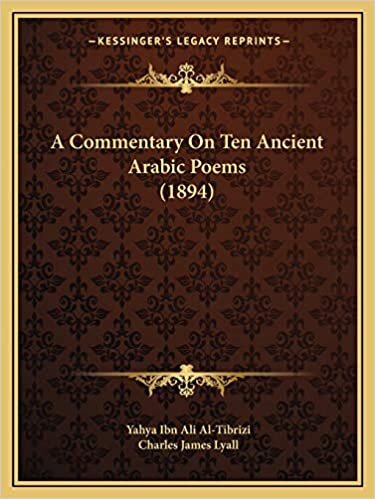 تحميل A Commentary On Ten Ancient Arabic Poems (1894)