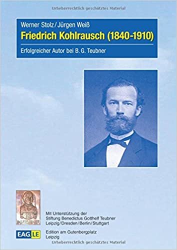 Friedrich Kohlrausch (1840-1910): Erfolgreicher Autor bei B.G.Teubner indir