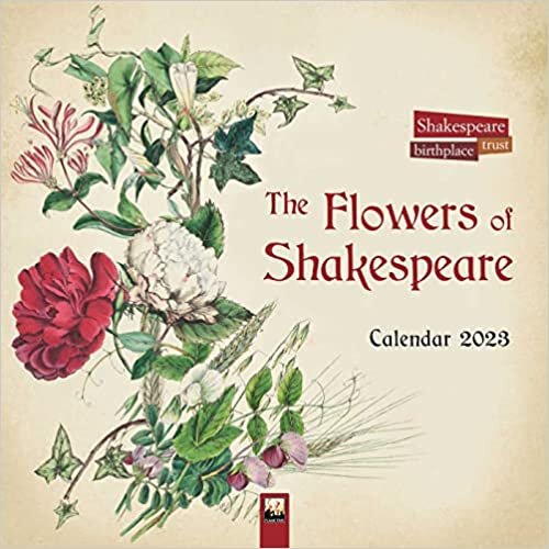 ダウンロード  Shakespeare Birthplace Trust: The Flowers of Shakespeare Wall Calendar 2023 (Art Calendar) 本