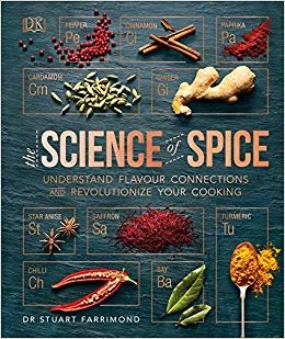 The Science of Spice: Understand Flavour Connections and Revolutionize your Cooking