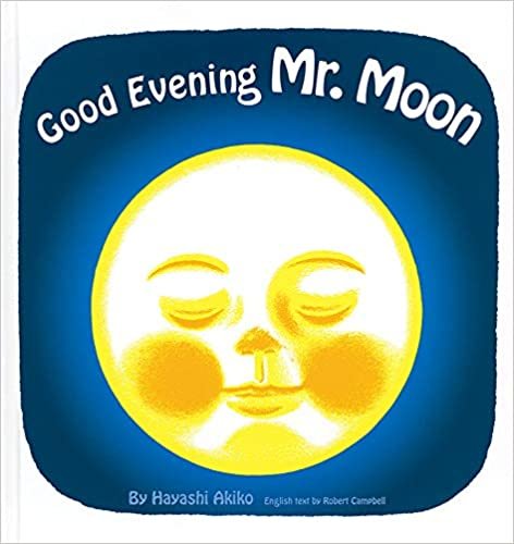 Good Evening Mr.Moon おつきさまこんばんは (英語でたのしむ 福音館の絵本)