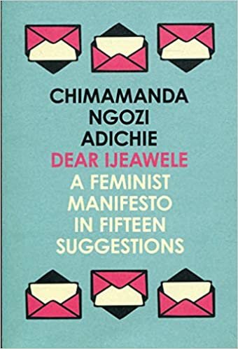 ダウンロード  Dear Ijeawele, or a Feminist Manifesto in Fifteen Suggestions 本