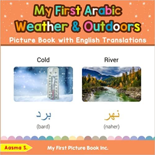 تحميل My First Arabic Weather &amp; Outdoors Picture Book with English Translations: Bilingual Early Learning &amp; Easy Teaching Arabic Books for Kids (Teach &amp; Learn Basic Arabic words for Children)