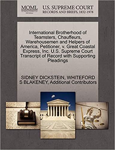 indir International Brotherhood of Teamsters, Chauffeurs, Warehousemen and Helpers of America, Petitioner, v. Great Coastal Express, Inc. U.S. Supreme Court Transcript of Record with Supporting Pleadings