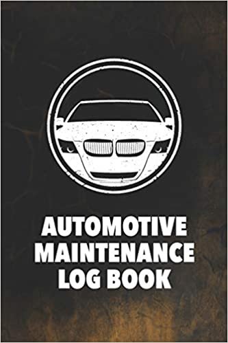 Automotive Maintenance Log Book: Log Book To Record Your Car Or Vehicles Repairs And Maintenance (6696 Repair or Maintenance Entries) (Automotive Maintenance Log Book Series) indir