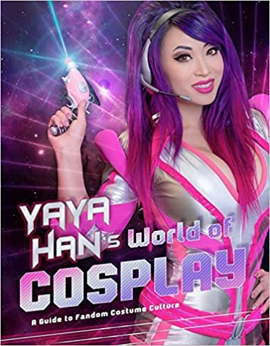 ダウンロード  Yaya Han's World of Cosplay: A Guide to Cosplay and Costuming 本