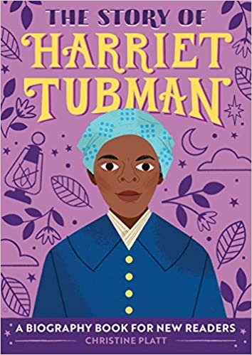 The Story of Harriet Tubman: A Biography Book for New Readers (The Story Of: a Biography Series for New Readers)