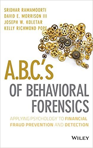 indir A.B.C.&#39;s of Behavioral Forensics: Applying Psychology to Financial Fraud Prevention and Detection