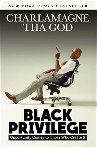 Black Privilege: Opportunity Comes to Those Who Create It (English Edition)