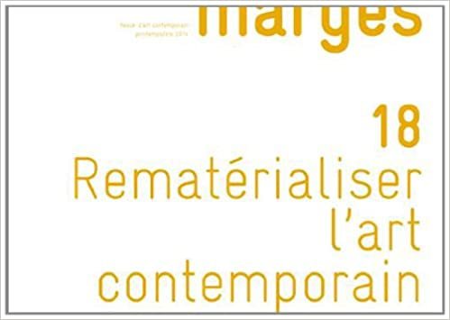 REMATERIALISER L ART CONTEMPORAIN (MARGES REVUE D'ART CONTEMPORAIN) indir