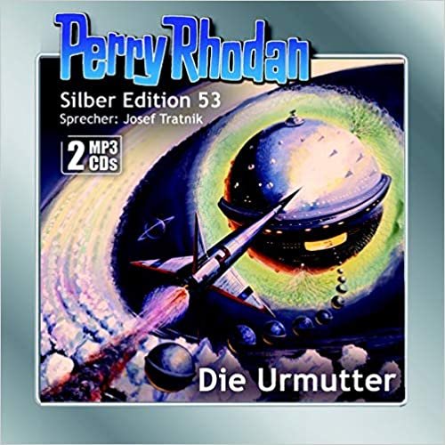 Perry Rhodan Silber Edition (MP3-CDs) 53: Die Urmutter indir