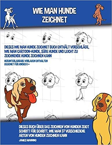 Wie Man Hunde Zeichnet (Dieses Wie Man Hunde Zeichnet Buch Enthält Vorschläge, Wie Man Cartoon-Hunde, Süße Hunde und Leicht Zu Zeichnende Hunde Zeichnen Kann) indir