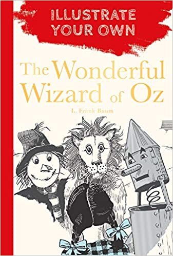 ダウンロード  The Wonderful Wizard of Oz: Illustrate Your Own 本