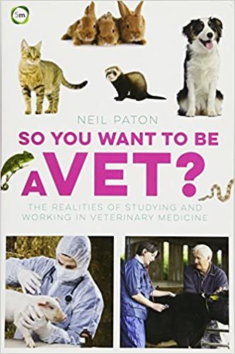 ダウンロード  So You Want to Be a Vet?: The Realities of Studying and Working in Veterinary Medicine 本