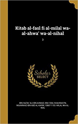 Kitab Al-Fasl Fi Al-Milal Wa-Al-Ahwa' Wa-Al-Nihal; 3