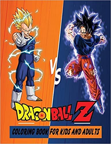 indir Dragon Ball Z Coloring Book For Kids And Adults: 99+ High Quality Illustrations For Kids And Adults: Characters And Much More