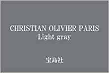 CHRISTIAN OLIVIER PARIS Light gray (宝島社ブランドブック)