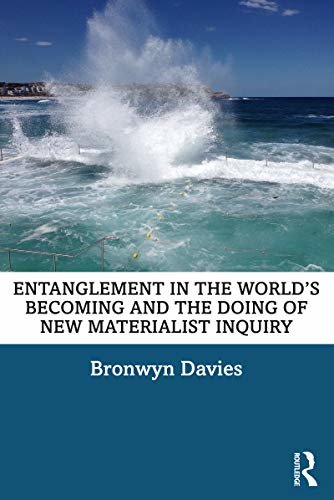 ダウンロード  Entanglement in the World’s Becoming and the Doing of New Materialist Inquiry (English Edition) 本