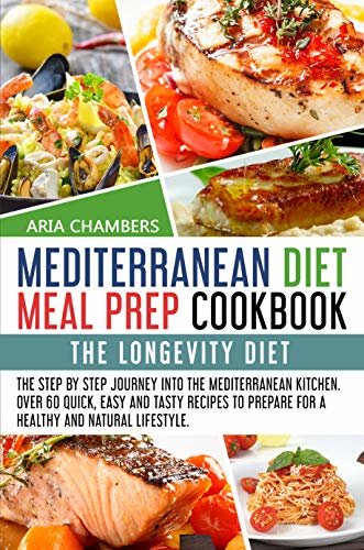 ダウンロード  Mediterranean Diet Mel prep Cookbook: The Longevity Diet. The step by step journey into the Mediterranean Kitchen. Over 60 Quick, easy and tasty recipes ... and natural lifestyle (English Edition) 本
