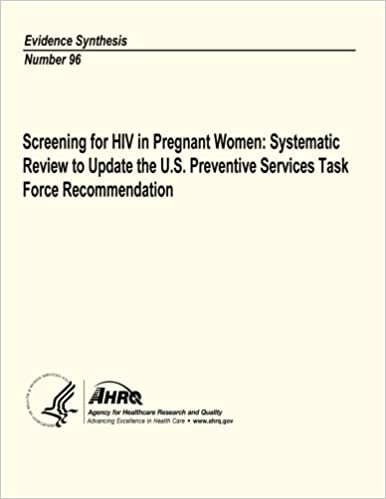 indir Screening for HIV in Pregnant Women: Systematic Review to Update the U.S. Preventive Services Task Force Recommendation: Evidence Synthesis Number 96