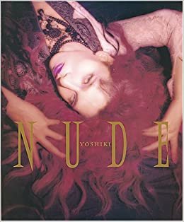 NUDE―YOSHIKI INTERVIEW+PHOT集