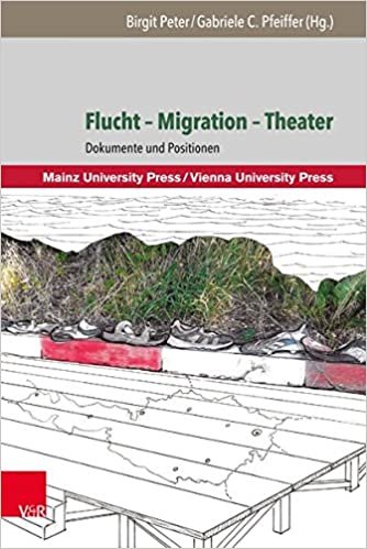 Flucht - Migration - Theater: Dokumente und Positionen (Manuscripta theatralia.) indir