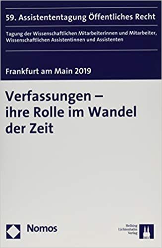 تحميل Verfassungen - Ihre Rolle Im Wandel Der Zeit: 59. Assistententagung Offentliches Recht Frankfurt Am Main 2019
