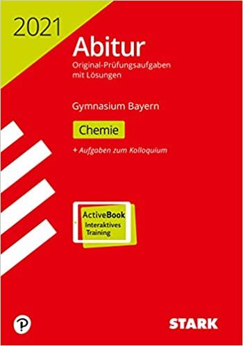STARK Abiturprüfung Bayern 2021 - Chemie