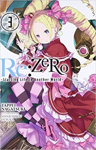 Re:ZERO -Starting Life in Another World-, Vol. 3 (light novel) (Re:ZERO -Starting Life in Another World-, Chapter 1: A Day in the Capital Manga, 3)