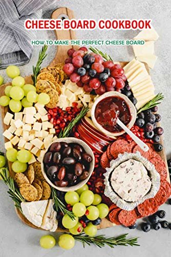 ダウンロード  Cheese Board Cookbook: How to Make the Perfect Cheese Board: Platters and Boards (English Edition) 本