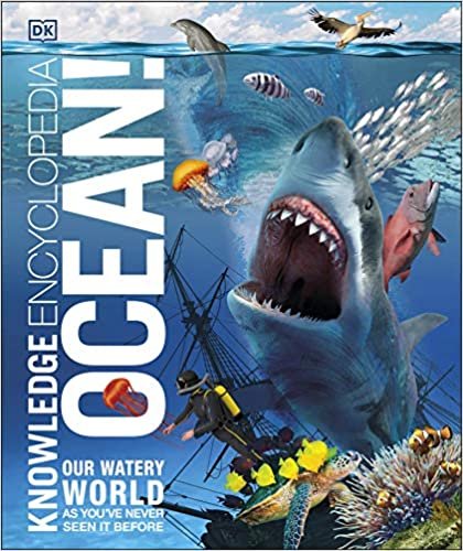 Knowledge Encyclopedia Ocean!: Our Watery World As You've Never Seen It Before (Knowledge Encyclopedias)