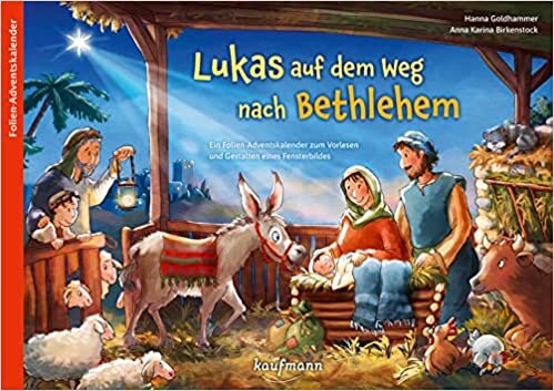 ダウンロード  Lukas auf dem Weg nach Bethlehem: Ein Adventskalender zum Vorlesen und Gestalten eines Fensterbilds 本