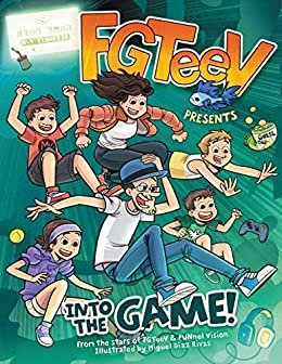 ダウンロード  FGTeeV Presents: Into the Game! (English Edition) 本