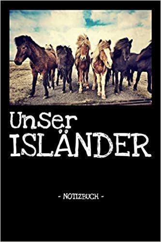 تحميل Unser Isländer: Pferde - Reiten - Notizbuch - Tagebuch - Fotobuch - Hobby - Schule - Geschenk - liniert + Fotocollage - ca. DIN A5
