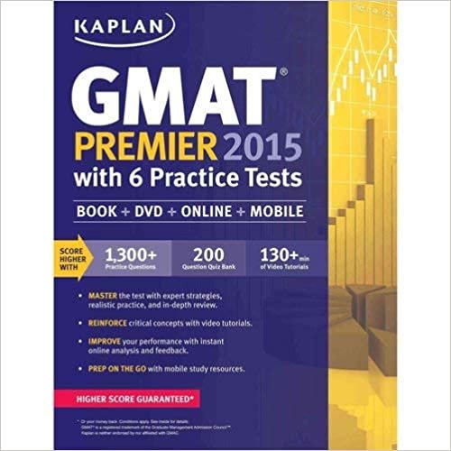 Kaplan GMAT Premier ‎2015‎ with ‎6‎ Practice Tests: Book + DVD + Online + Mobile (Kaplan GMAT Premier Live)‎