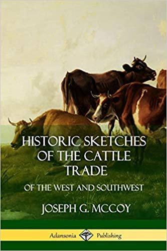 indir Historic Sketches of the Cattle Trade: of the West and Southwest