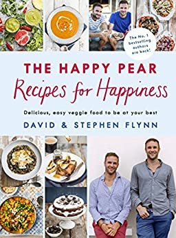 ダウンロード  The Happy Pear: Recipes for Happiness: Delicious, Easy Vegetarian Food for the Whole Family (English Edition) 本