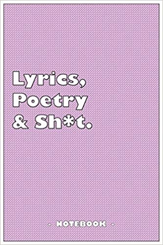 indir Lyrics, Poetry and Sh*t - Notebook to write down your songs and poems: 6&quot;x9&quot; notebook with 110 blank lined pages