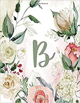 Notebook 8.5”x11” Lined, Letter/Initial B, Green Cream Floral Design (Notebook 8.5”x11” Alphabet Series – Letter B, Green Cream Floral Design, Band 2) indir