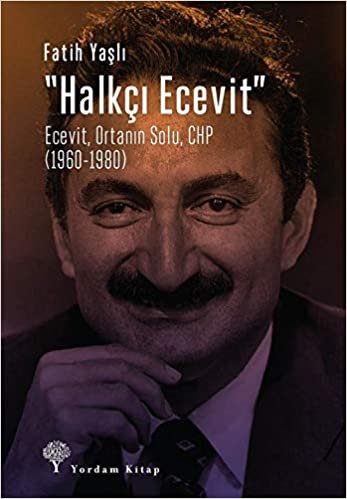 Halkçı Ecevit-Ecevit Ortanın Solu CHP (1960-1980)