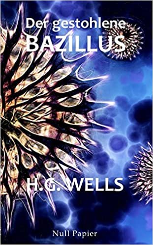 H.G. Wells: Der gestohlene Bazillus: Und andere wundersame Geschichten (Science Fiction & Fantasy bei Null Papier) indir