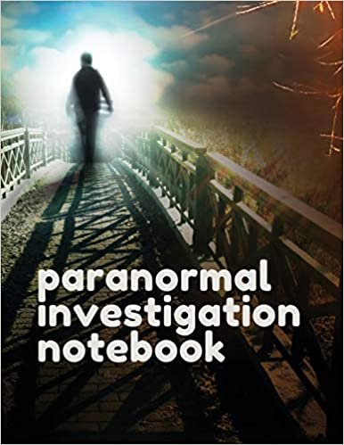 Paranormal Investigation Notebook: Scientific Investigation | Orbs | Ghost Hunting Tours | Spirits indir