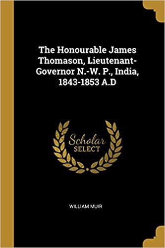 The Honourable James Thomason, Lieutenant-Governor N.-W. P., India, 1843-1853 A.D indir