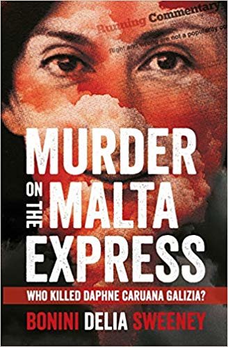 اقرأ Murder on The Malta Express: Who killed Daphne Caruana Galizia? الكتاب الاليكتروني 