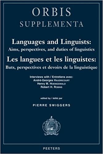 Languages and Linguists: Aims, Perspectives, and Duties of Linguistics / Les Langues Et Les Linguistes: Buts, Perspectives Et Devoirs de la ... Robert H. Robins (Orbis Supplementa)