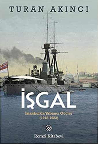 İşgal: İstanbul’da Yabancı Güçler (1918-1923) indir
