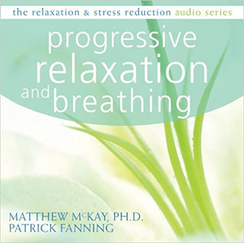 ダウンロード  Progressive Relaxation and Breathing (Relaxation & Stress Reduction (Audio)) 本