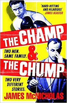 تحميل The Champ &amp; The Chump: A heart-warming, hilarious true story about fighting and family