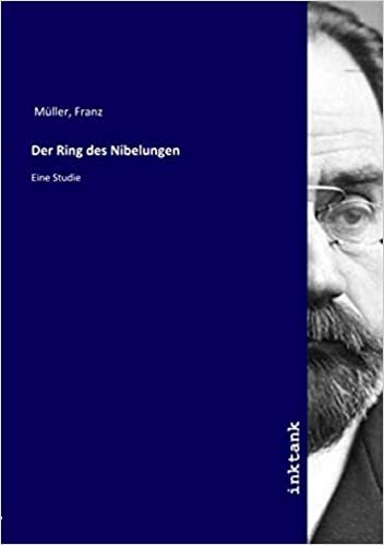 indir Mu¨ller, F: Ring des Nibelungen