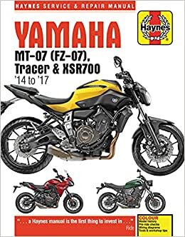 Yamaha MT-07 (Fz-07), Tracer & XSR700 Service and Repair Manual: (2014 - 2017) (Superbike Service and Repair Manual) indir